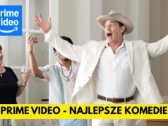 Najlepsze komedie na Prime Video. TOP 15 filmów