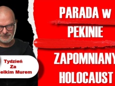 Tydzień za Wielkim Murem: Parada w Pekinie i jej znaczenie, zapomniana ofiara 35 milionów istnień