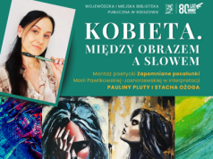 Poezja i sztuka w jednym. Spotkanie ze sztuką „Kobieta. Między obrazem a słowem”