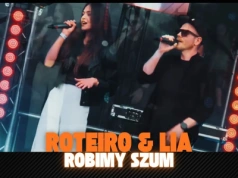 Roteiro & Lia – Robimy Szum (Oficjalny Teledysk)