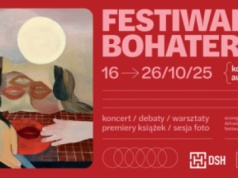 2. Festiwalu Bohaterek w stołecznym Domu Spotkań z Historią