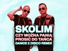Dance 2 Disco z klubową wersją hitu Skolima pt. „Czy można prosić panią do tańca