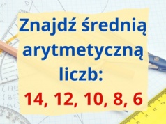 Wystarczy to zauważyć i wszystko staje się proste. Wyliczysz w pamięci?