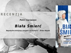 P. Sarjanen – Biała Śmierć. Najskuteczniejszy snajper w historii wojen – Simö Häyhä