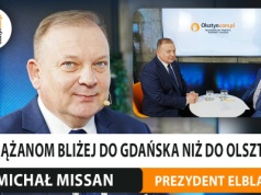 Elblążanom bliżej do Gdańska niż do Olsztyna? Rozmawiamy z prezydentem Elbląga, Michałem Missanem
