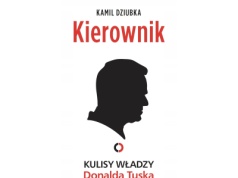Chcecie wiedzieć, jak naprawdę robi się politykę? Przeczytajcie "Kierownika"