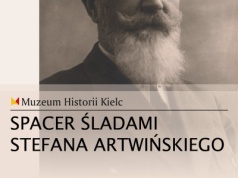 Spacer śladami Stefana Artwińskiego z Muzeum Historii Kielc