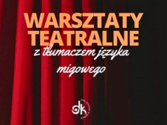 Teatralna przygoda dla wszystkich, z tłumaczem języka migowego