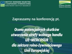 Eksperci ocenią skutki umowy UE–MERCOSUR dla rolnictwa. IERiGŻ zaprasza na konferencję