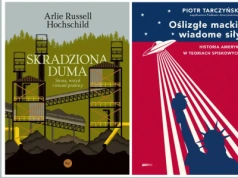 Nowe książki o USA: Hochschild i Tarczyński objaśniają współczesną Amerykę
