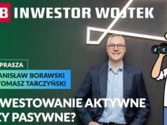 Inwestowanie aktywne kontra pasywne, czyli pojedynek na polskim rynku! INWESTOR WOJTEK