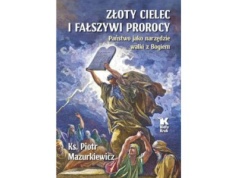 Złoty cielec i fałszywi prorocy |Recenzja