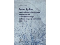 Pomoc Żydom na terenie przedwojennego województwa stanisławowskiego podczas okupacji niemieckiej 1941-1944 |Recenzja
