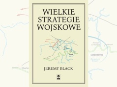 Wielkie strategie wojskowe, Jeremy Black |Patronat medialny