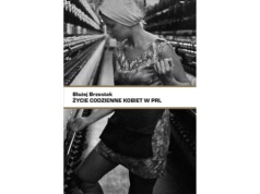 Życie codzienne kobiet w PRL |Recenzja