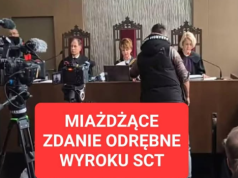 Miażdżące zdanie odrębne o wyroku SCT w Krakowie