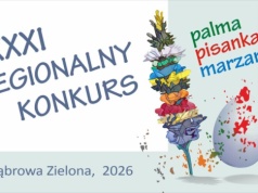 Startuje XXXI Regionalny Konkurs „Palma, Pisanka, Marzanna”