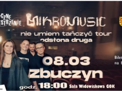 Mikromusic z koncertem Nie umiem tańczyć tour w GOK Zbuczyn – Muzyczne Przestrzenie 8 marca