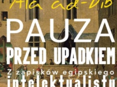 „Pauza przed upadkiem” ukazała się po polsku. Literackie rozliczenie z Egiptem po rewolucji