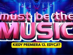 Must Be The Music powraca. Kiedy premiera 13. edycji?