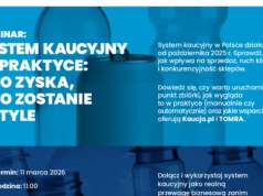 Małe i średnie sklepy w systemie kaucyjnym. W środę 11 marca WEBINAR