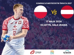 Piłka ręczna. Polska - Austria w hali Urania!