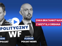 "Polityczny WF": Dwa bratanki? Nawrocki z wizytą u Orbana