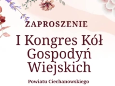 Przed nami I Kongres Kół Gospodyń Wiejskich w Ciechanowie