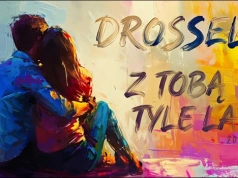 Drossel – Z Tobą tyle lat (Official Video)