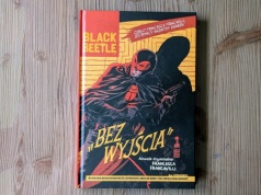 „Black Beetle. Bez wyjścia" – noir, pulpa i zamaskowany mściciel z Colt City