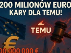200 milionów euro kary dla Temu! Bruksela ostro uderzyła w chińskiego giganta