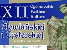 Zapraszają na XX Festiwal Kultury Słowiańskiej i Cysterskiej w Lądzie