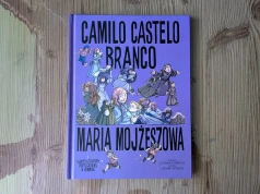 „Maria Mojżeszowa" - stary melodramat, który wciąż trzyma za gardło