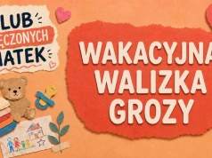 Pakujemy dzieci na wakacje, jakby jechały na koniec świata
