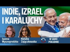 Natalia Zajączkowska o Rewolucji Karaluchów w Indiach i współpracy Modiego z Netanjahu