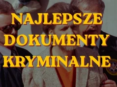 Netflix ma genialne dokumenty kryminalne. 16 najlepszych