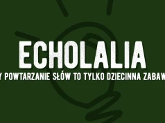 Echolalia – co to takiego?