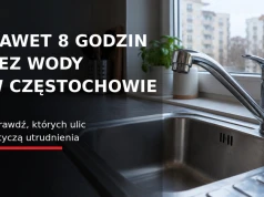 Nawet 8 godzin bez wody w Częstochowie. Sprawdź, których ulic dotyczą utrudnienia!