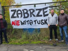 Dzisiaj do Zabrza podobno ma przyjechać Tusk. Na płocie pojawił się transparent