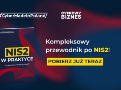 NIS2 bez chaosu. Klaster #CyberMadeInPoland prezentuje kompleksowy przewodnik dla polskich firm