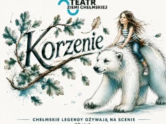 „Korzenie” – prapremiera Teatru Ziemi Chełmskiej