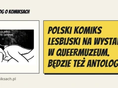 Polski komiks lesbijski na wystawie w QueerMuzeum. Będzie też antologia
