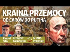 Co jeśli Putin upadnie? Kto może go zastąpić? - Grzegorz Kalinowski - Paweł Sito