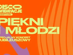 Disco Wibracje Festival 2027 i jubileusz zespołu Piękni i Młodzi