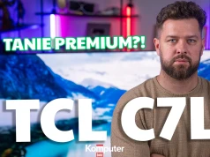 Czy telewizor premium może być tani? Oto co oferuje TCL C7L