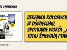 Berenika Kołomycka w Oświęcimiu. Spotkanie wokół „Czy tutaj śpiewają ptaki?”