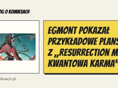 Egmont pokazał przykładowe plansze z „Resurrection Man. Kwantowa Karma”