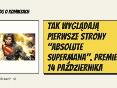 Tak wyglądają pierwsze strony "Absolute Supermana". Premiera 14 października