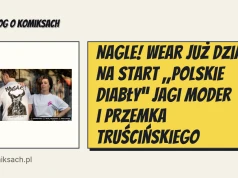 Nagle! Wear już działa. Na start „Polskie Diabły” Jagi Moder i Przemka Truścińskiego