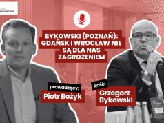 Bykowski (Poznań): Gdańsk i Wrocław nie są dla nas zagrożeniem